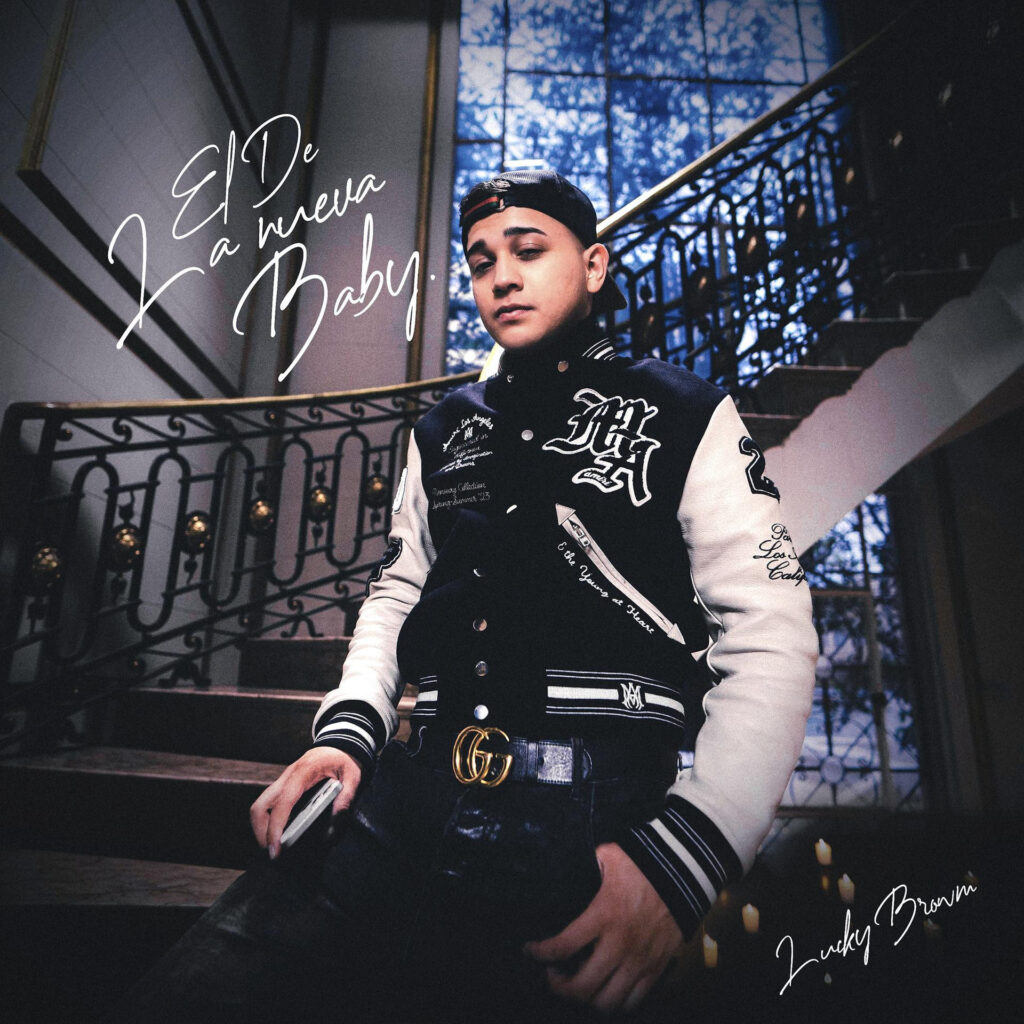 Lucky Brown: estrena su esperado primer EP “El de la Nueva Baby”