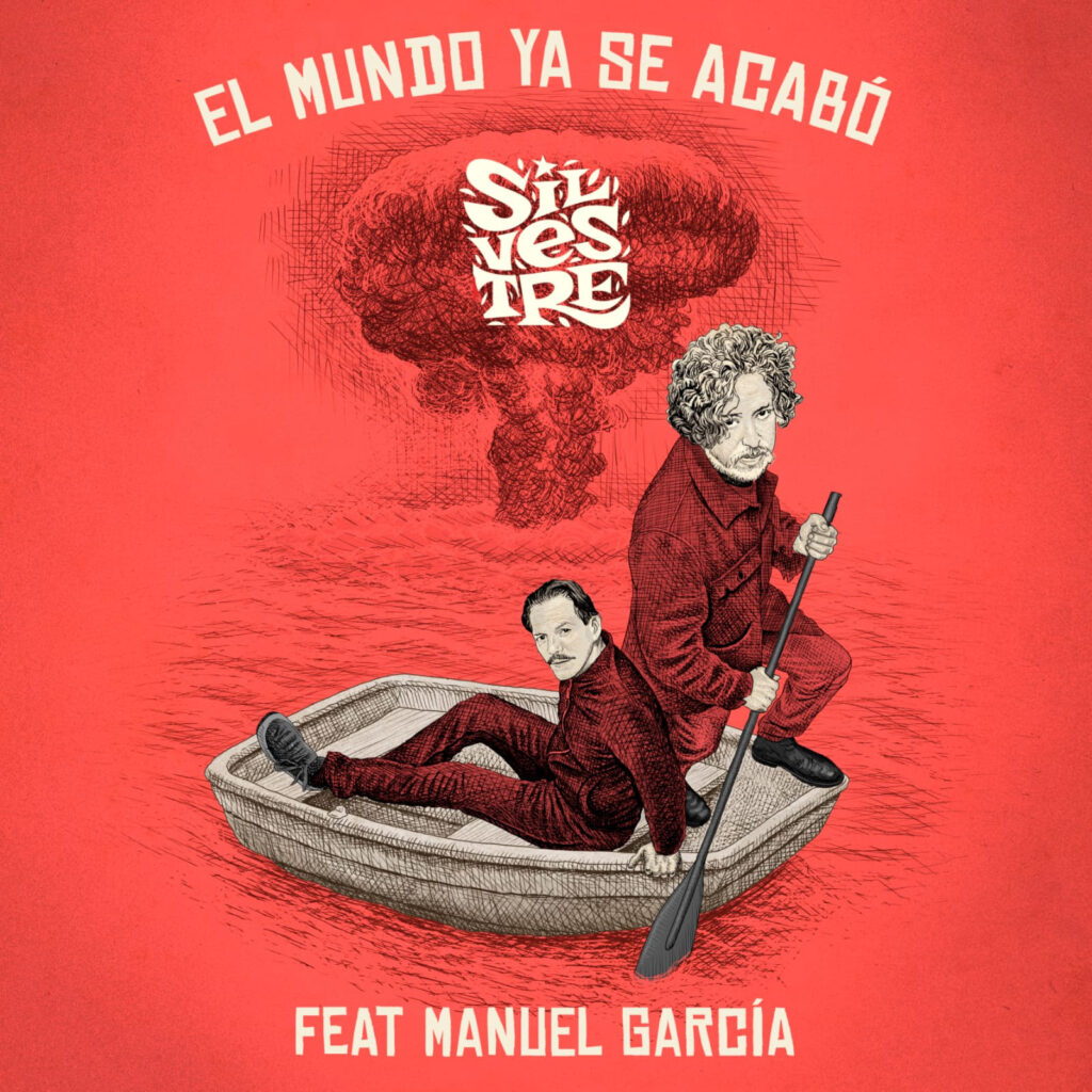 EL MUNDO YA SE ACABÓ: SILVESTRE & MANUEL GARCÍA